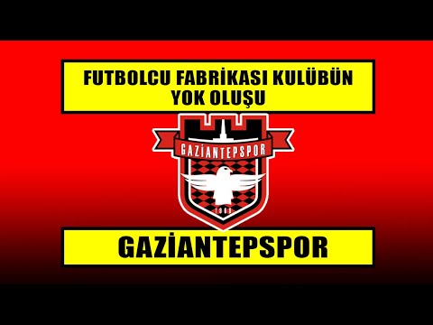 Gaziantepspor - Futbolcu Fabrikası Kulübün Çöküş Hikayesi