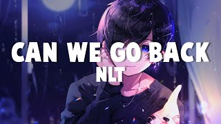 Nightcore - Can We Go Back (NLT)