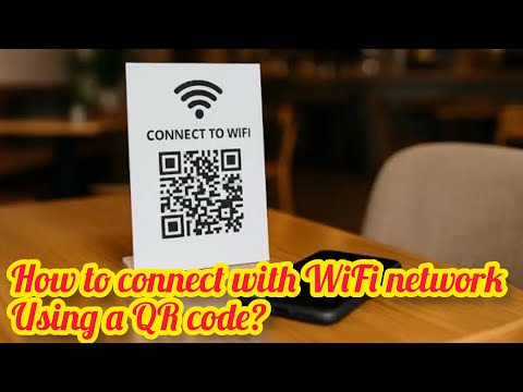 How to connect a wifi network using a QR code?