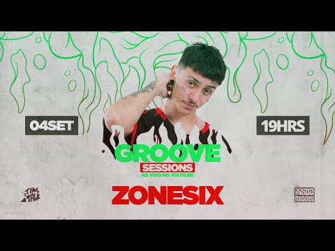 Groove Sessions 4ª Temporada - Zonesix