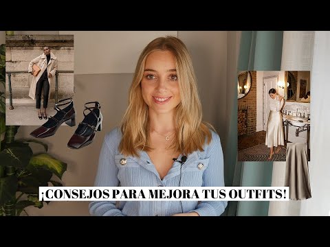 Como elevar tus outfits | 7 consejos para mejorar tus looks