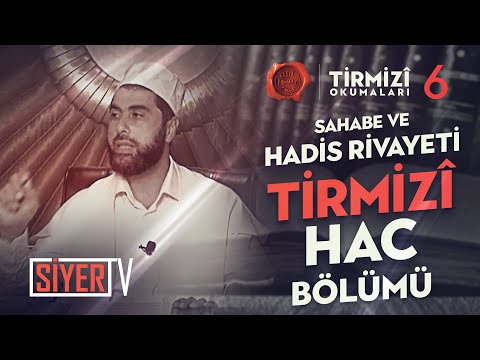 Hadis Usûlü: Sahabe ve Hadis Rivayeti, Tirmizi Okumaları: Hac Bölümü | Mahmut Karakış (30. Ders)