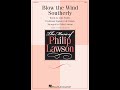 Blow the Wind Southerly (SSA Choir) - Arranged by Philip Lawson