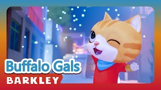 Buffalo Gals｜Barkley – Nursery Rhymes &amp; Kids Songs