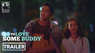 To Love Some Buddy Official Trailer | Maja Salvador & Zanjoe Marudo | To Love Some Buddy