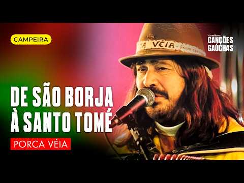DE SÃO BORJA À SANTO TOMÉ - PORCA VÉIA