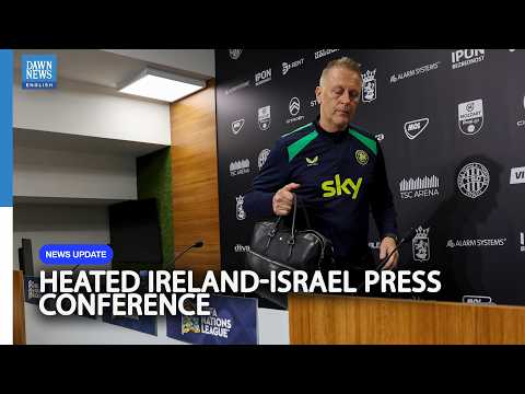 Ireland-Israel Tensions Rise After Heated Press Conference | Football | Dawn News English
