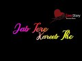 Jab Tere Kareeb The Kitne Khush Naseeb The Jubin Nautiyal Black Screen Status Video