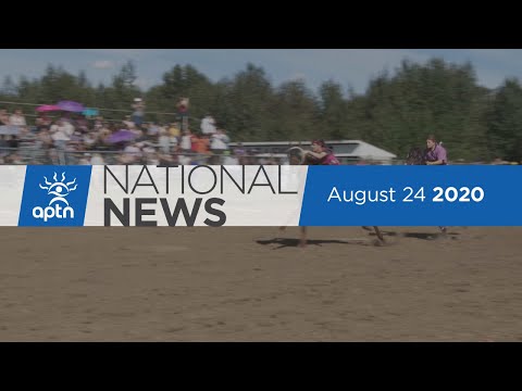APTN National News August 24, 2020 – New Conservative leader, Judge extends Caledonia injunctions