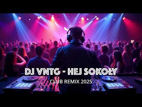 🎵 HEJ SOKOŁY CLUB REMIX (UKRAINA) – DJ VNTG | (NOWOŚĆ) 🔥
