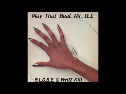 GLOBE and Whiz Kid - Play that beat Mr DJ (extended)