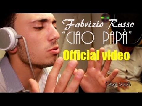 Fabrizio Russo "Ciao papà" official video