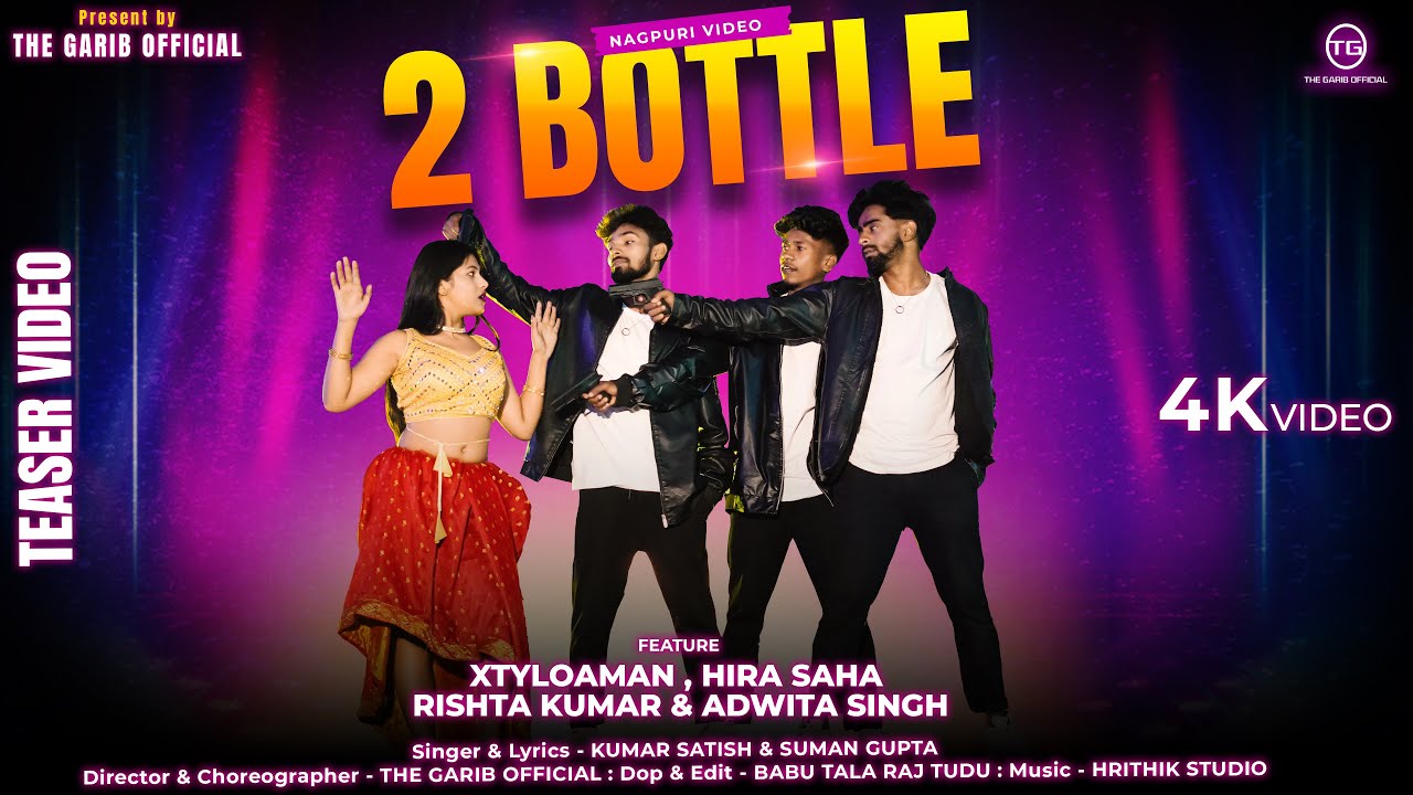 2 Bottle || New Nagpuri 4K Teaser Video|| Present By The Garib Official