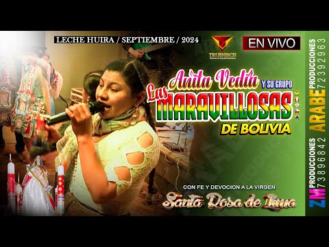 Anita Vedia, Maravillosas en Vivo 2024 / Leche Huira / Festividad Virgen Santa Rosa de Lima