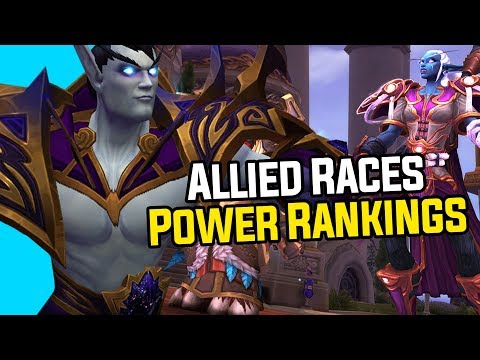 Which is the Best Allied Race? - Power Rankings for Battle For Azeroth Allied Races