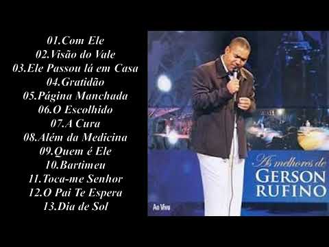 Gerson Rufino / Com Ele / Visão do Vale / Ele Passou lá em Casa / Gratidão