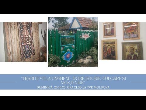 TRADITIONS with Tatiana Slivca | Living traditions in Ungheni – between history, color and heritage