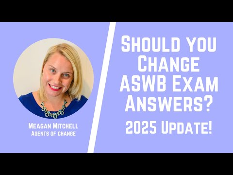 Should You Change Your Answers on ASWB Exam - Social Work Shorts - LMSW, LCSW Exams - 2025 Update!