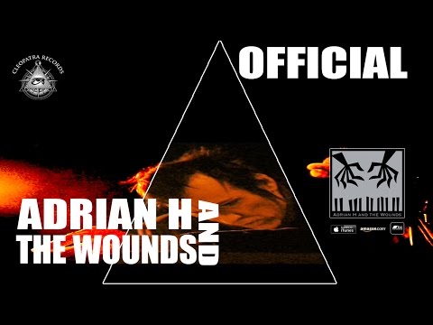 Adrian H and The Wounds - 