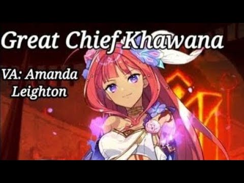 Epic Seven- Great Chief Khawana Voice Lines (English) + Captions