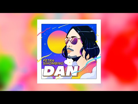 Petra Sihombing - Dan (That 90s Songs)