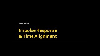 Impulse Measurement and Time Alignment using Systune, Smaart7, and REW