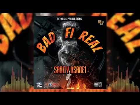 Sanity Dsane1-Bad fi Real (official audio)