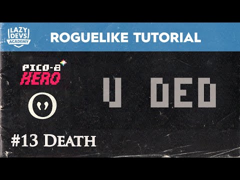 Making a Roguelike #13 - Death - Pico-8 Hero