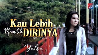 Download lagu Yelse - Kau Lebih Memilih Dirinya mp3 Download lagu Yelse - Kau Lebih Memilih Dirinya mp3