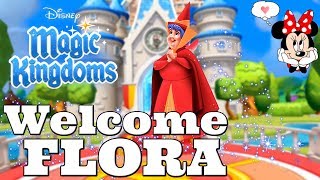 WELCOME FLORA! Disney Magic Kingdoms | Gameplay Walkthrough Ep. 267