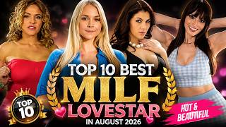Top 10 Best Milf Prnstars In August 2026