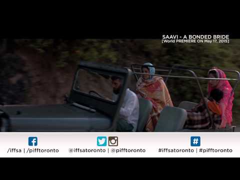 SAAVI - A BONDED BRIDE  : Promo | WORLD PREMIERE AT BMO IFFSA | PIFF | Toronto 2015