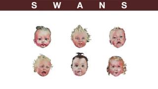 SWANS &quot;OXYGEN&quot; (TO BE KIND)