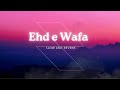 Slow and reverb | Ehd-e-Wafa OST |2024