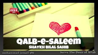 Shaykh Bilal Bawa - Qalb e Saleem