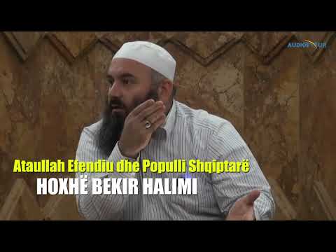 Ataullah Efendiu dhe Populli Shqiptarë - Hoxhë Bekir Halimi
