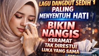 Download lagu LAGU DANGDUT PALING SEDIH BIKIN NANGIS mp3