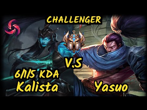 Humanoid (KALISTA) vs YASUO - 6/1/5 KDA BOTTOM ADC CHALLENGER GAMEPLAY - EUW