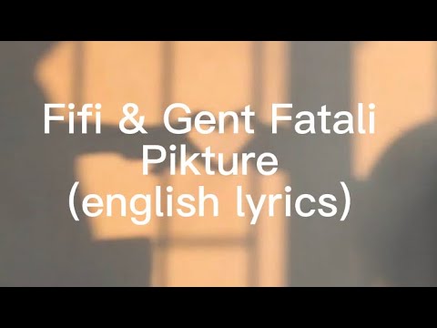 Fifi & Gent Fatali -Pikture (English lyrics) VipChannel