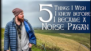 5 Things I wish I knew before becoming a Norse Pagan