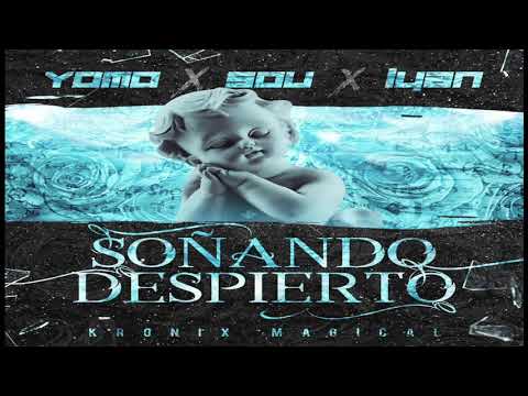 Lyan x Sou x Yomo - Soñando Despierto (AudioOfficial) MAGICAL CITY