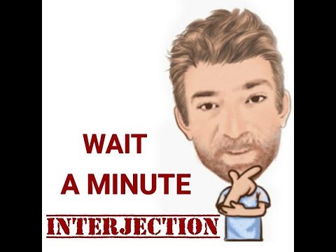 English Tutor Nick P Interjections (220) Wait a Minute - Two Meanings