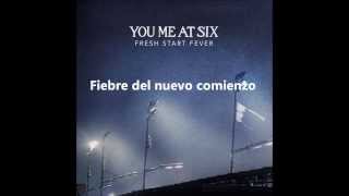 You Me At Six - Fresh Start Fever (Español)