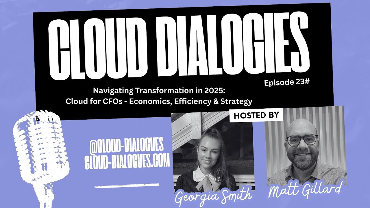 Navigating Cloud in 2025: Cloud for CFO's - Economics, Efficiency & Strategy
