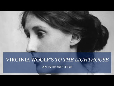 Virginia Woolf's To the Lighthouse: An Introduction (1/3)