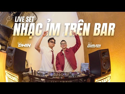 LIVE SET AT THE DIOS | NHẠC ỈM TRÊN BAR VOL. 3 | QUAN ADN & DWIN | MIXSET HOUSELAK 2025