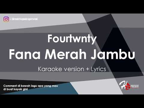 FANA MERAH JAMBU Fourtwenty KARAOKE + LIRIK ( AKUSTIK VERSION )