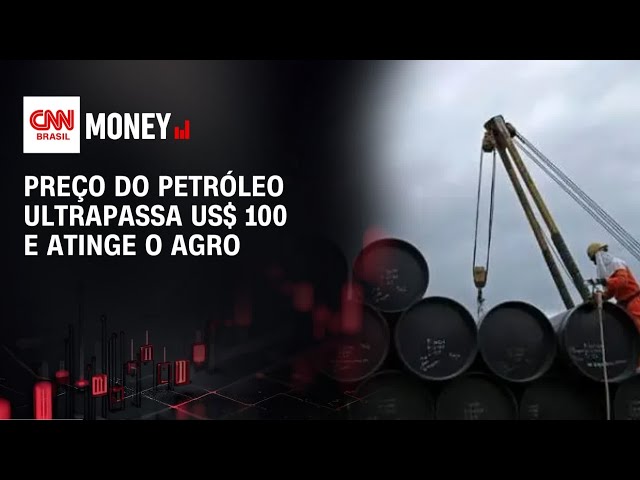 Preço do petróleo ultrapassa US$ 100 e atinge o agro | CNN AGRO NEWS