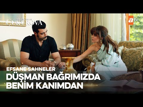 Düşmanı dışarıda aramaya gerek yok - Bir Zamanlar Çukurova