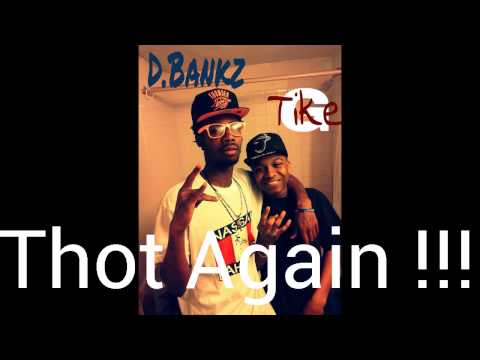 D.BANKZ X TIKE G - THOT AGAIN [PROD. BY D.BANKZ]